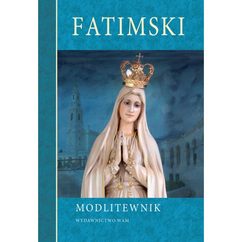 Fatimski modlitewnik - Modlitewniki - Fatimski modlitewnik