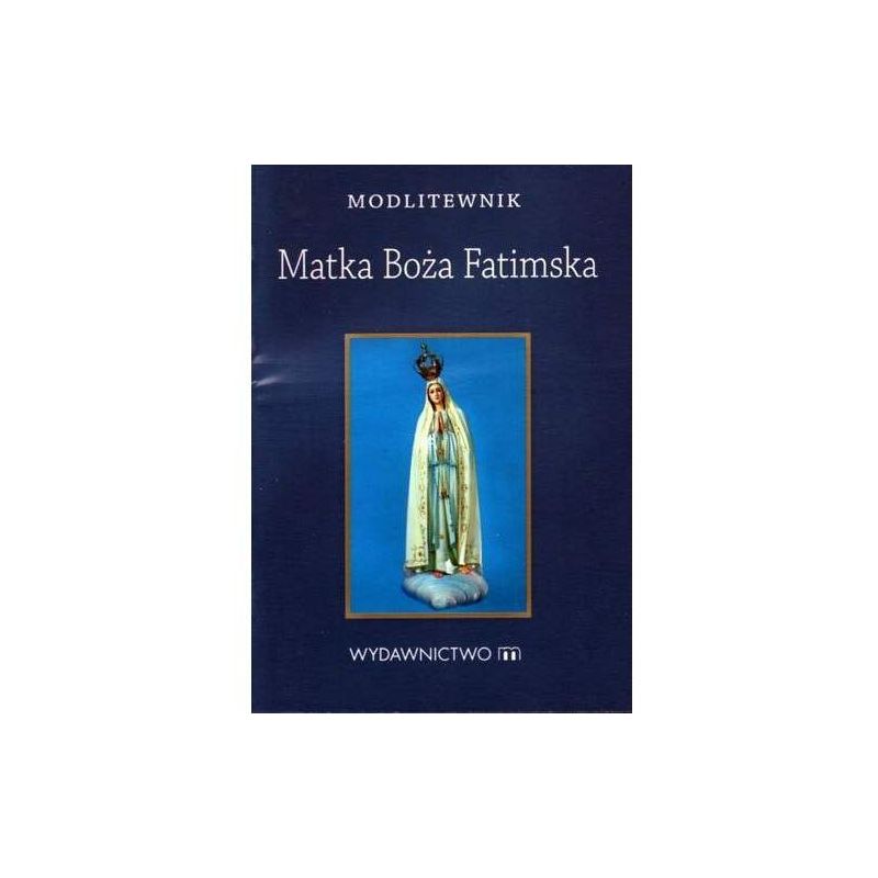 Modlitewnik - Matka Boża Fatimska - MODLITEWNIKI - Modlitewnik - Matka Boża Fatimska