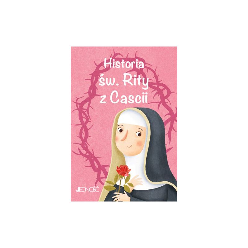 Historia św. Rity z Cascii - Książki religijne dla dzieci - Historia św. Rity z Cascii