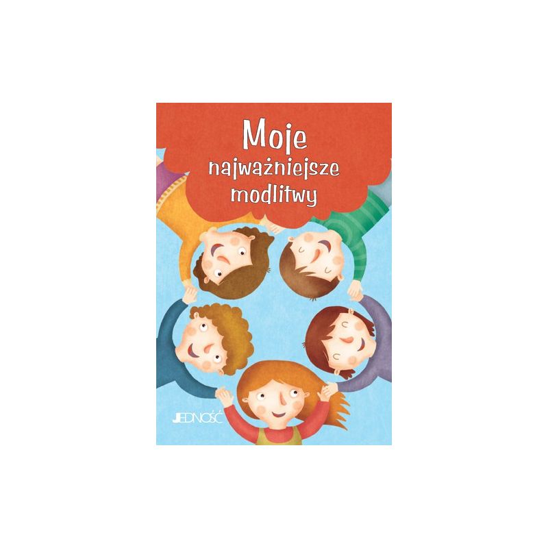 Moje najważniejsze modlitwy - Książki religijne dla dzieci - Moje najważniejsze modlitwy
