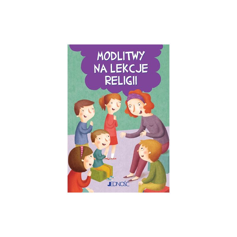 Modlitwy na lekcje religii - Książki religijne dla dzieci - Modlitwy na lekcje religii