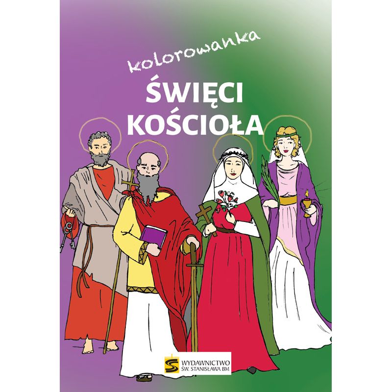 Święci Kościoła – kolorowanka - Książki religijne dla dzieci - Święci Kościoła – kolorowanka