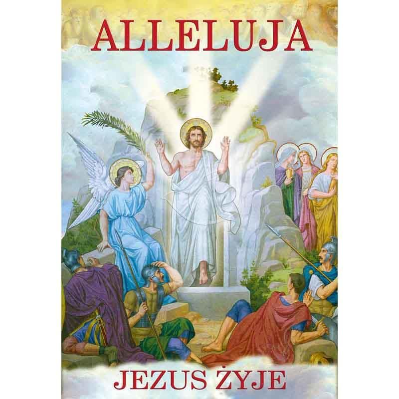 Plakat religijny – Alleluja Jezus żyje! (46) - Plakaty wielkanocne - Plakat religijny – Alleluja Jezus żyje! (46)